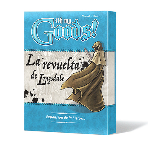 Oh My Goods!: La Revuelta de Longsdale